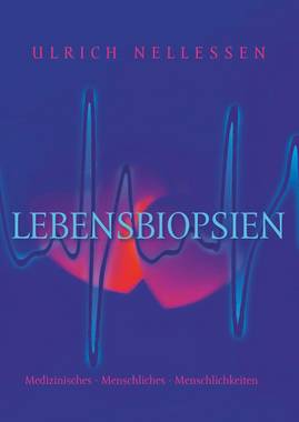 Nellesen, Lebensbiopsien
